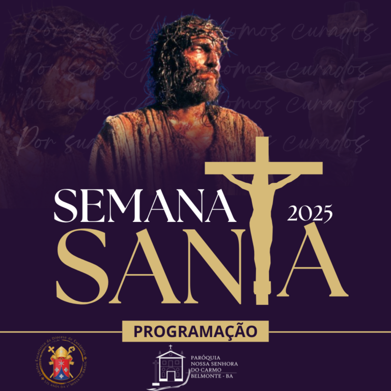 Paróquia Nossa Senhora do Carmo, em Belmonte, Divulga Programação da Semana Santa 2025